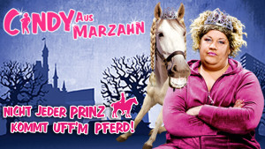 Cindy aus Marzahn - Nicht jeder Prinz kommt uff´m Pferd!